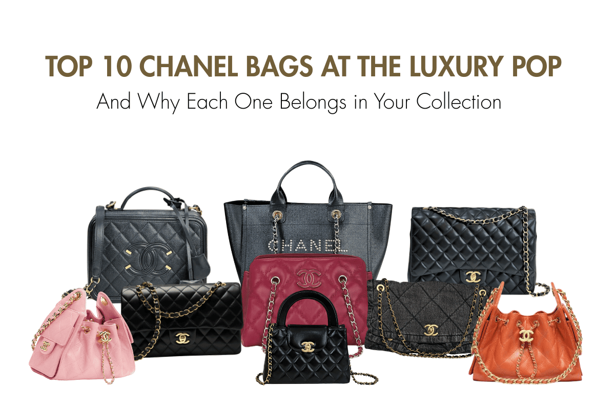 Top 10 Chanel Bags At The Luxury Pop and Why Each One Belongs In Your Collection